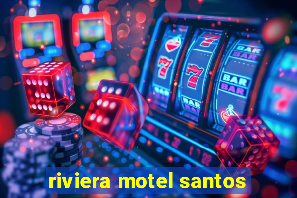 riviera motel santos